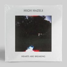 Load image into Gallery viewer, High Hazels - Hearts Are Breaking - 7&quot; Vinyl
