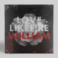 Load image into Gallery viewer, LoveLikeFire - William - 7&quot; Vinyl
